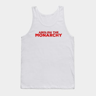 Abolish the Monarchy Tank Top